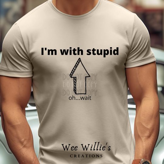 I'm with stupid| Svg | PNG| Father's Day shirt | Funny Father's Day| Humorous| Funny shirt| T-shirt