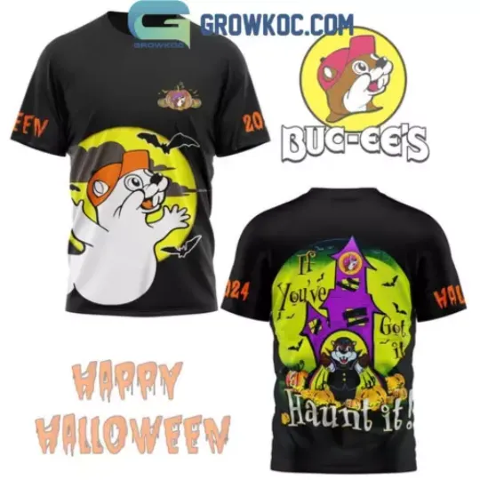 Discover Buc-ee’s Happy Halloween If You;ve Got It Haunt It T-Shirt