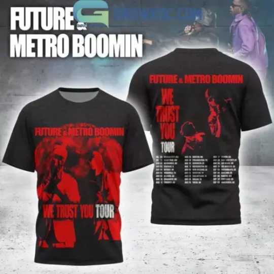 Future And Metro Boomin We Trust You Tour 2024 T-Shirt