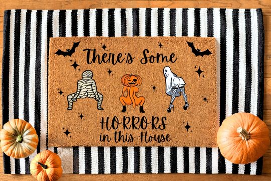 Funny Halloween Doormat, Funny Doormat Halloween Decor, Halloween Door Mat, Welcome Mat, Funny Door Mat, There's Some Horrors in This House