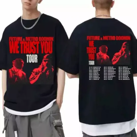 Future and Metro Boomin We Trust You 2024 Tour Shirt  Future   Metro Boomin 2024