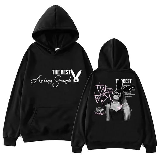Ariana The Best Hoodie Harajuku Hip Hop Pullover Fans Gift Tops
