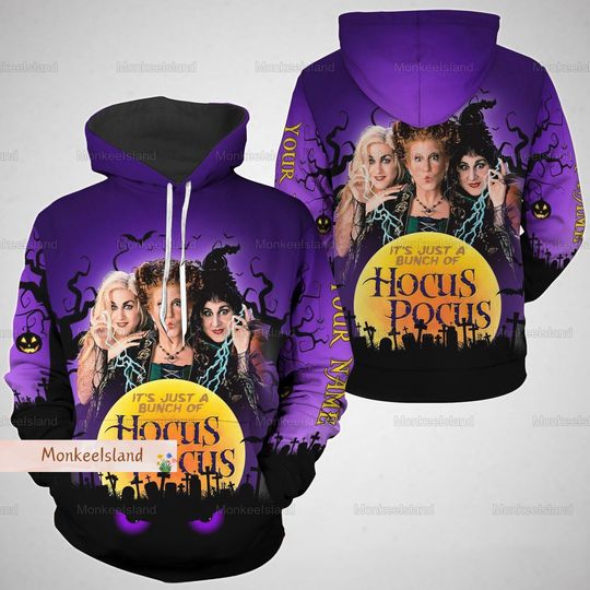 Custom Hocus Pocus Halloween Hoodie, Just A Bunch Of Hocus Pocus 3D Hoodie