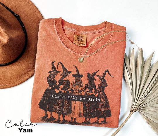 Girls Will Be Girls Witch Shirt, Funny Witch Shirt, Halloween Women Shirt, Witchy Vibes Shirt, Halloween Party Shirt, Vintage Halloween