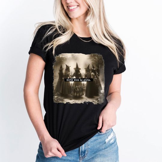 Girls Will Be Girls T-Shirt, Halloween Girls Shirt, Witch or Girl Tee, Halloween Feminist Shirt, Women Rights Sweatshirt