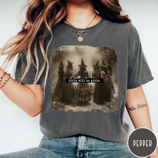 Discover Vintage Girls Will Be Girls Comfort Colors Witch Shirt, Feminist Tshirt, Halloween Shirts For Women, Witchy Vibes, Funny Witch Shirt