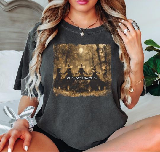 Comfort Colors Girls Will Be Girls Shirt, Funny Witch Shirt, Halloween Women Shirt, Witchy Vibes Shirt, Women's Rights Feminist Shirt