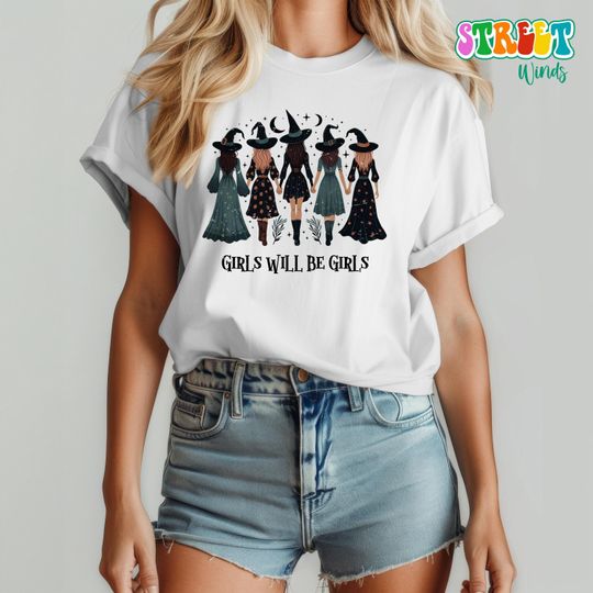 Girls Will Be Girls T-Shirt, Halloween Witches Sweatshirt For Women, Witchy Hoodie, Aesthetic Feminism Shirt, Halloween Party Gift, R451