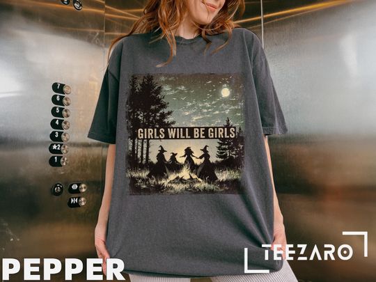 Comfort Colors Girls Will Be Girls Witch T-Shirt, Halloween Women Shirt, Feminist Witch Graphic Tee, Funny Spooky Shirt