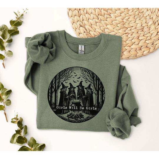 Girls Will Be Girls Witch Shirt, Funny Witch TShirt, Halloween Womens Shirt, Witchy Vibes Shirt, Spooky Witch Sweatshirt