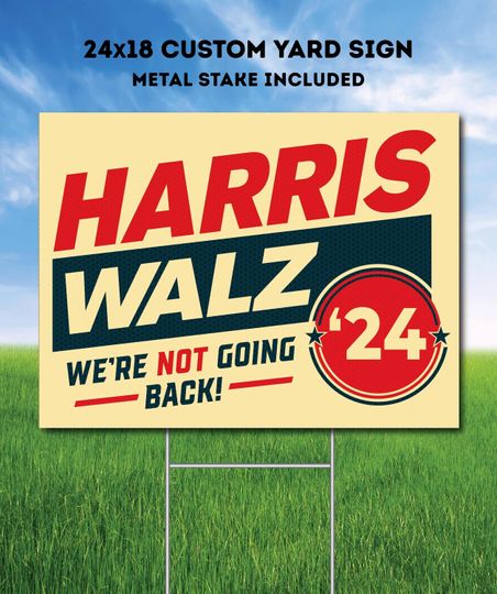 Discover Harris Walz 2024 Yard Sign | Kamala We are not going back Yard Sign | Harris Walz Obviously Sign