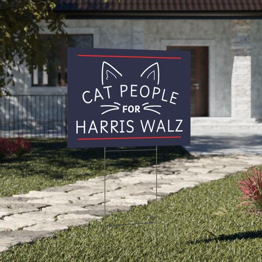 Harris Walz Yard Sign Cat People For Harris Walz 2024 Cats For Kamala 47 Childless Cat Lady Funny Election Signs Kamala Harris Tim Walz 2024