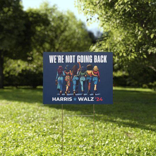 Discover Harris Walz 2024 Yard Sign, We Are Not Going Back Democrat Sign, Kamala Harris Political Yard Sign, Election 2024 Sign, Vote Sign