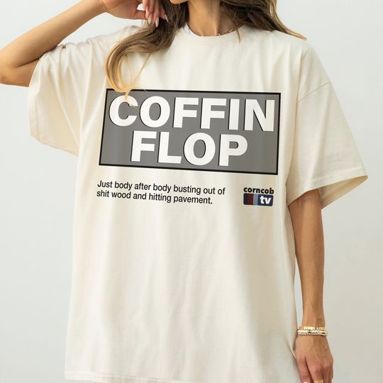 I Think You Should Leave T-Shirt, Coffin Flop Corncob TV Show Shirt, Funny ITYSL Tim Robinson Series Graphic Tee Shirt for Men and Women
