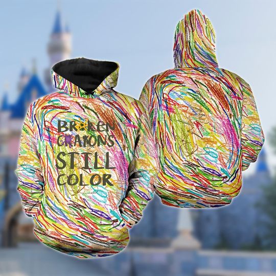 Discover Broken Crayons Still Color Hoodie, Colorful Art Positive   3D, Art All Over Print Clothing