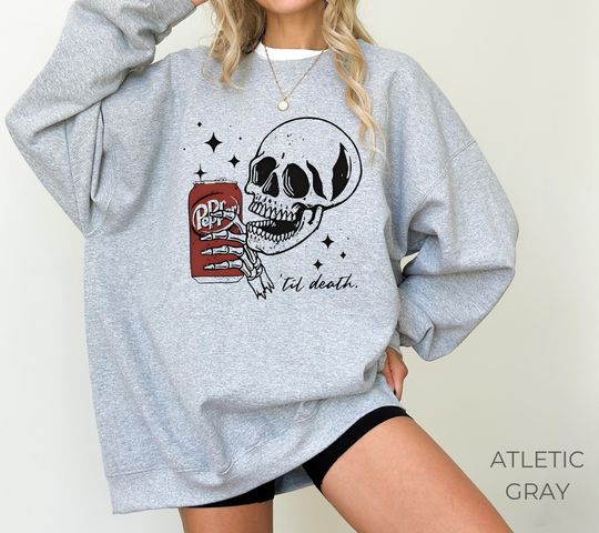 Discover DR. Pepper Sweatshirt, Dr. Pepper Tshirt, Dr. Pepper Skeleton Shirt, Dr. Pepper Gift, Trendy Graphic Shirt, Soda Sweatshirt,'Til death Tees