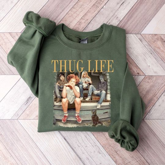 Thug Life Sanderson Sisters Sweatshirt, Halloween Bad Witches Sweater , Witches Sweatshirt