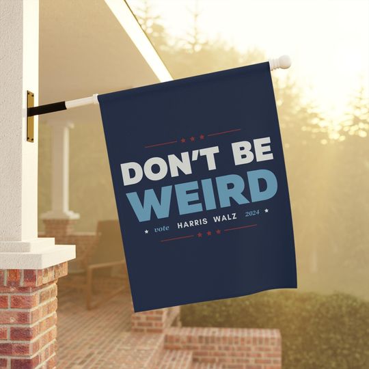 Discover Kamala Harris Tim Walz Flag  Don't Be Weird Vote Harris Walz House Flag