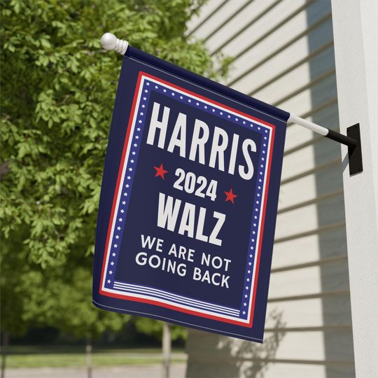 Harris-Walz Yard Sign Kamala for President 2024 House Flag| We Are Not Going Back | Harris for President Flag Vote Blue Election 2024