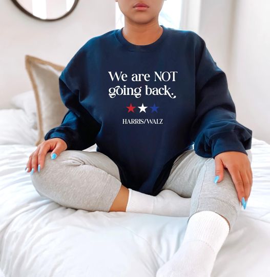 Discover We Are Not Going Back, Kamala Harris Sweatshirt, Subtle Campaign Shirt, Kamala 2024 Kamala Election, Unisex Heavy Blend Crewneck Sweatshirt