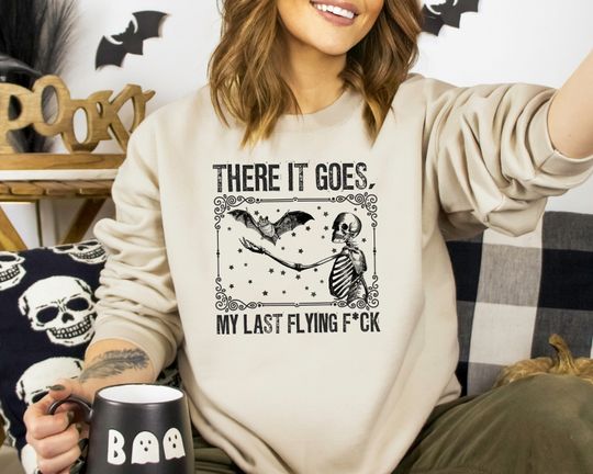 Discover There It Goes My Last Flying Fuck Sweatshirt, Halloween Sweatshirt