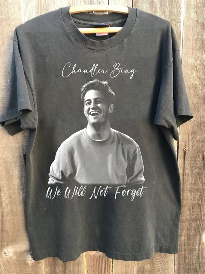 Discover Chand.ler Bing We will not Forget, Chand,ler Bing Movie Shirt, Chand.ler Unisex Shirt, Men Gift for men women Comfort color