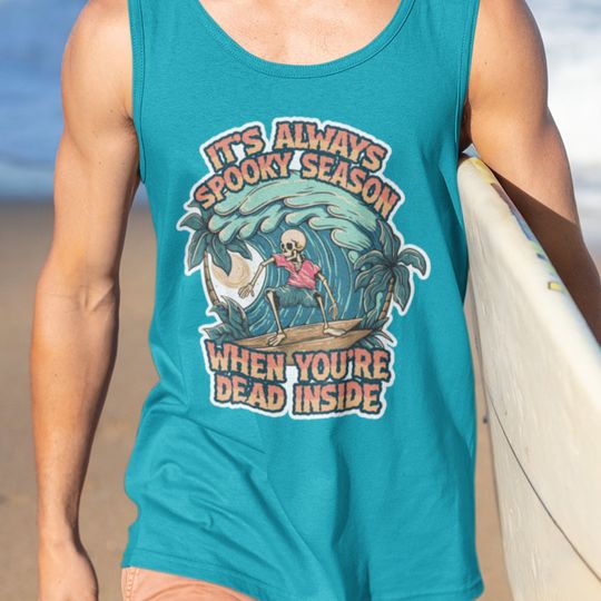 It's Always Spooky Season When You're Dead Inside Tank Top