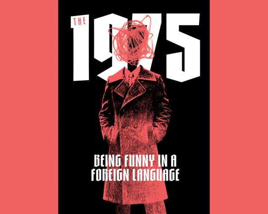 Being Funny in a Foreign Language by The 1975 Poster Print