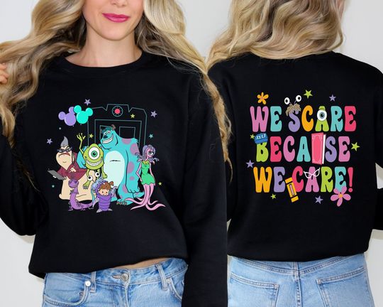 Discover We Scare Because We Care Shirt, Two-sided Monster Inc  , Disney Monster Inc Sweatshirt