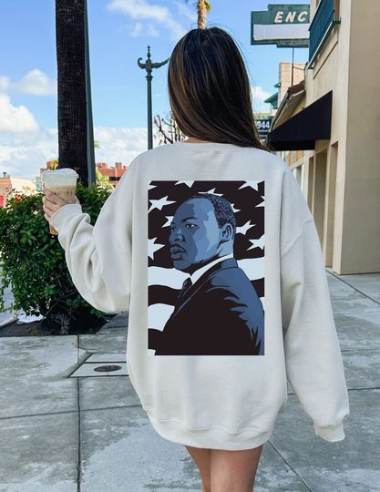Dream Sweatshirt ,MLK Sweatshirt ,Martin Luther King Gift,15 January Shirt,Black Lives Matter,Black History Sweat,Have a Dream Gift,Contrarian Sweatshirt