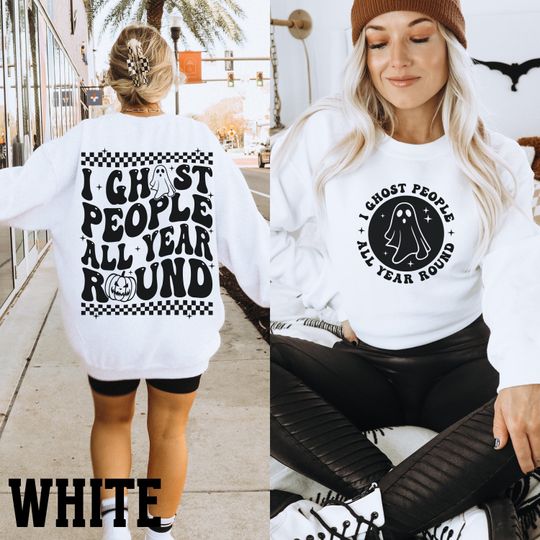 Discover I Ghost People Back and Front Sweatshirt Funny Ghost Sweater Halloween Party Sweater
