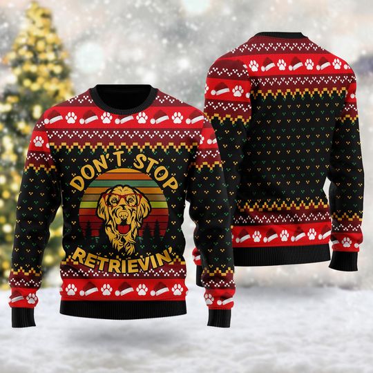 Don't Stop Retrievin Ugly Christmas Sweater, Golden Retriever Retro Xmas Sweatshirt, Christmas Gift For Men Women Kid, Dog Christmas Jumper
