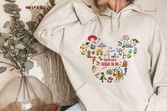 Youve Got A Friend In Me Sweatshirt,Toy Story Hoodie, Disney Vacation Hoodie