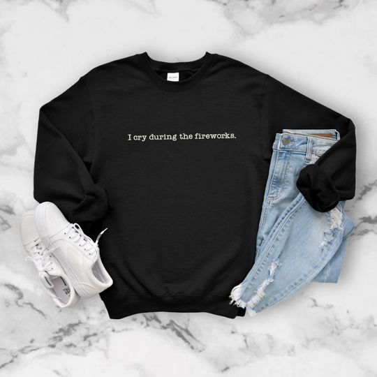 Discover I Cry During the Fireworks  Unisex Crewneck Sweater