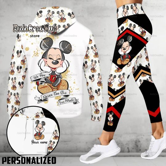 Custom Mickey Mouse Hoodie And Leggings, We Are Never Too Old For Magic, Disney Movie Cartoon Shirt, Disneyworld Shirt, Magic Kingdom