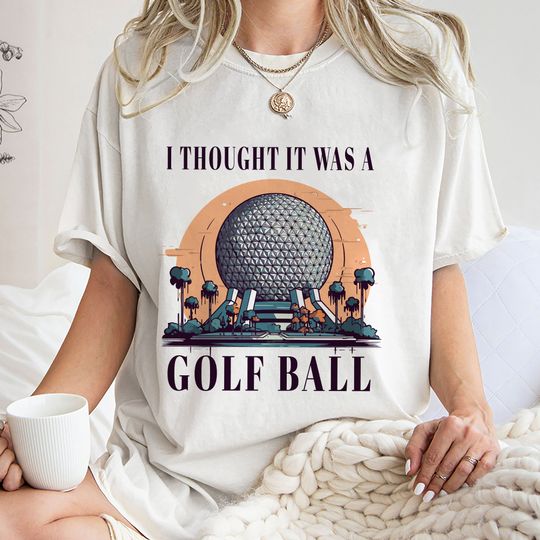 Discover I Thought It Was A Golf Ball Epcot Disney Shirt, Funny Epcot Disney Shirt, Thought It Was A Golf Ball Sweatshirt Hoodie, Unique Shirt Gift