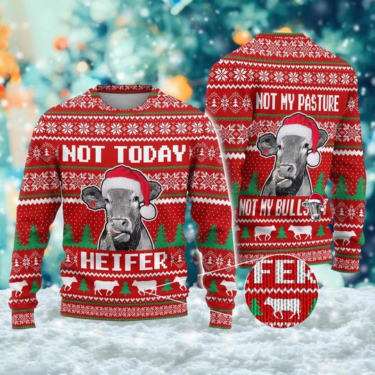 Funny Cow Ugly Christmas Sweater, Not Today Heifer Xmas Sweatshirt, Christmas Gift For Men Women Kid, Farm Animal Xmas Jumper