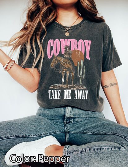 Discover Comfort Colors Cowboy Take Me Away T-shirt, Cowboy Shirt, Country Concert Outfit, Pink Cowgirl Shirt, Yee haw Shirt, Western Graphic Tee