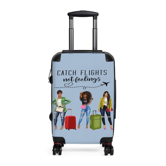 Catch Flights not Feelings, Suitcase for Black Women, Black Girl Suitcase, African American Luggage, Carry On Suitcase, Black Girl Luggage