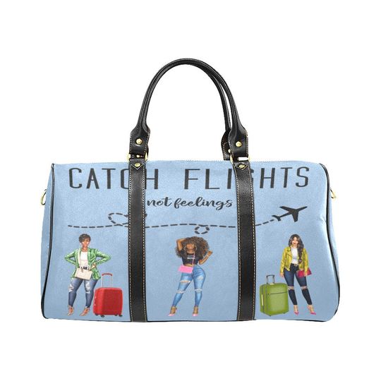 Travel Bag for Black Women - Weekender Bag - Catch Flights not Feelings - Duffle Bag - African American Bags - African American Travel Bag
