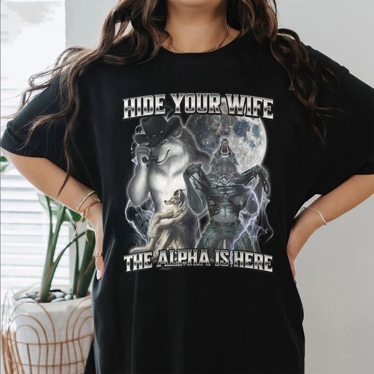 Hide Your Wife The Alpha Is Here Funny Werewolf Meme T-shirt, I Heart Werewolfs Shirt, Cringe Werewolf Ripping Shirt Meme, Ironic Wolf Shirt