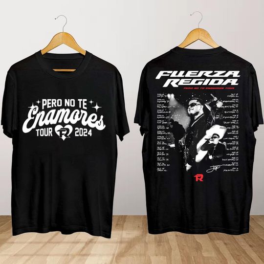 Discover Fuerza Regida Pero No Te Enamores Tour Shirt, Fuerza Regida Merch, Pero No Te Enamores Tour Shirt, Fuerza Regida Tee, Fuerza Regida Shirt