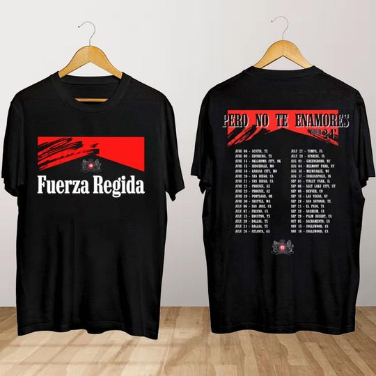 Discover Fuerza Regida Pero No Te Enamores Tour Shirt, Fuerza Regida Merch, Pero No Te Enamores Tour Shirt, Fuerza Regida Tee, Fuerza Regida Shirt