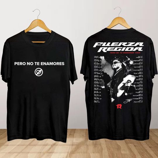 Discover Fuerza Regida Pero No Te Enamores Tour Shirt, Fuerza Regida Merch, Pero No Te Enamores Tour Shirt, Fuerza Regida Tee, Fuerza Regida Shirt