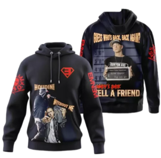Eminem Houdini Without Me Shadys Back Tell A Friend Hoodie 3D