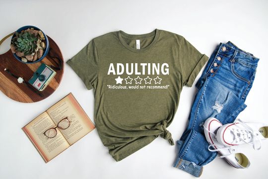 Discover Adulting Ridiculous would not Recommend Shirt, Adulting Tee, Funny Adult Shirt, Sarcastic Shirt