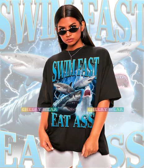 Discover Unisex Swim Fast Eat Ass Shirt -Funny Shirts For Friends,Funny 90s Graphic Tee,Meme Shirts,Humor Shirt,Sarcastic Shirt,Gift For Friends