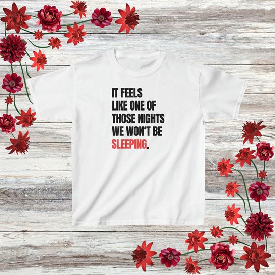 Discover It Feels Like One Of Those Nights We Wont Be Sleeping| In My Red Era Tee| Taylor Merch| Taylor Theme Baby Shower| taylor version Gift