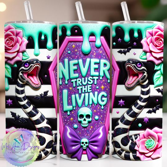 Discover Inflated 3D Strange Unusual, Never Trust The Living, Spooky Season Halloween Tumbler Wrap, Funny PNG, Spooky Vibes, Skull Sublimation, 20oz