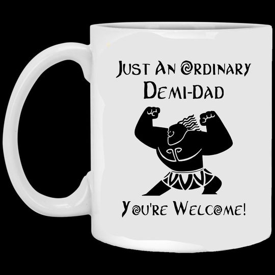 Discover mug funny by Robertmiab | Demi Dad Dis-ney Father's Day Gift, Just An Ordinary Demidad You're Welcome mug White -   friends mug